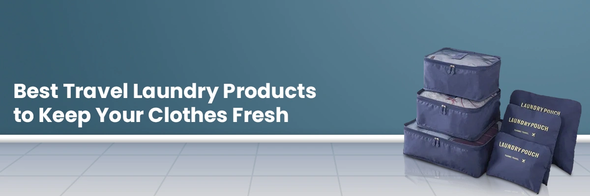 Best Travel Laundry Products to Keep Your Clothes Fresh
