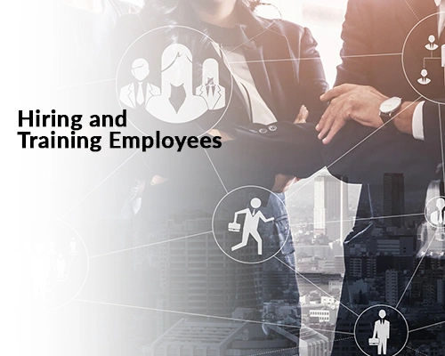 Hiring and Training Employees