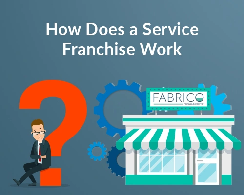 How Does a Service Franchise Work