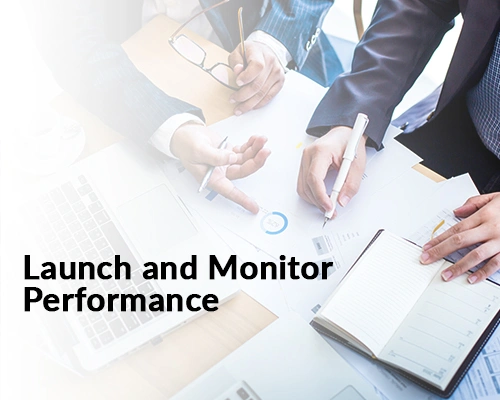Launch and Monitor Performance