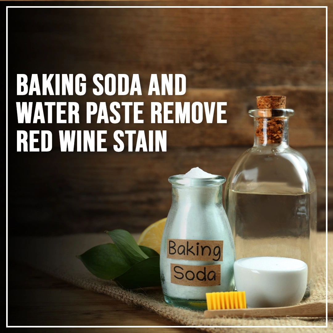 baking soda and water paste remove red wine stain
