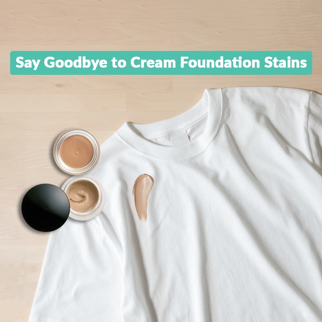 remove cream foundation stains